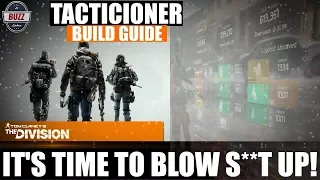 THE DIVISION | "Tacticioner" Build Guide - 610K+ Skill Power NPC Destroyer