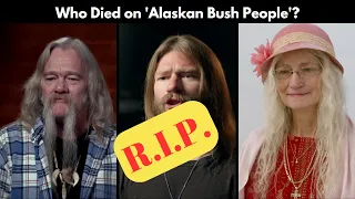 Who Died on Alaskan Bush People?