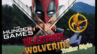 Hunger Games Trailer Deadpool & Wolverine Style