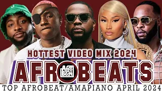 HOTTEST AFROBEATS VIDEO MIX 2024 l AMAPIANO | NAIJA | KIZZ DANIEL l MOHBAD l PORTABLE l BROTHERHOOD