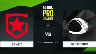 🔴 [ RU ] Gambit / Players vs Party Astronauts bo3 ESL Pro League Season 15 2022