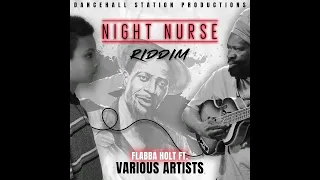 Night Nurse Riddim Mix(Full)Turbulence, Glenny, Wyre, Papa Michi, Kailash, Darrio x Drop Di Riddim