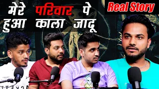 मेरे परिवार पे हुआ काला जादू | Real Life Black Magic | RealTalk Clips