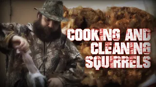 Cooking and Cleaning Squirrels