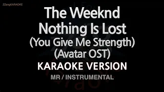 The Weeknd-Nothing Is Lost (You Give Me Strength) (Avatar OST) (MR/Instrumental) (Karaoke Version)