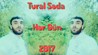 Tural Seda   Her Gun 2017 QARABAG TV