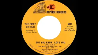 1969 HITS ARCHIVE: But You Know I Love You - First Edition (Kenny Rogers) (mono 45)