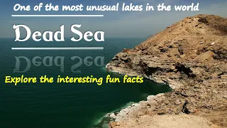 Dead Sea -- Discover interesting facts