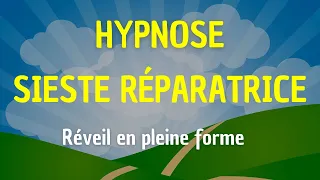 HYPNOSE SIESTE RÉPARATRICE ET REGENERATRICE (HYPNOSE POUR DORMIR MEDITATION MICRO SIESTE)