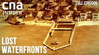 How Have Singapore's Coastlines Changed Over The Years? | Lost Waterfronts | CNA Documentary