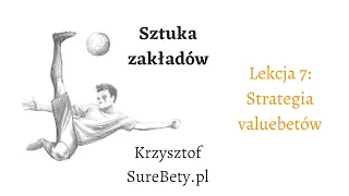 Sztuka zakładów — Lekcja 7: Strategia valuebetów