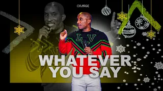 Whatever You Say // Greater Part. 5 // Dr. Dharius Daniels