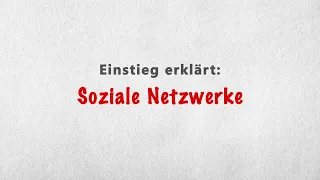 Einstieg erklärt: Soziale Netzwerke