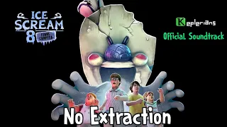 Ice Scream 8 New Unofficial Soundtrack : No Extraction