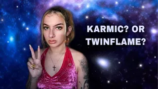 KARMIC? OR TWINFLAME?