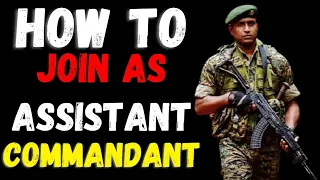 How to Join as Assistant Commandant in CAPF