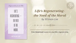 Life’s Regenerating–the Need of the Moral