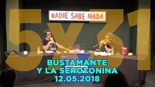 NADIE SABE NADA 5x31 | Bustamante y la serotonina