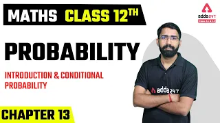 Class 12 Maths Chapter 13 | PROBABILITY | Introduction & CONDITIONAL PROBABILITY