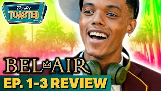 BEL-AIR SEASON 1 REVIEW | Double Toasted