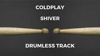 Coldplay - Shiver (drumless)