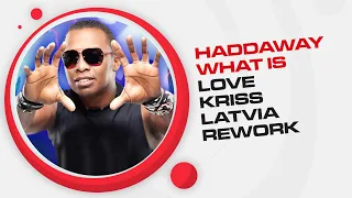 Haddaway - What Is Love (Kriss Latvia Rework)