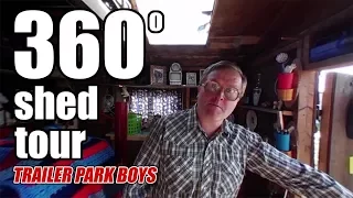 Trailer Park Boys 360 - Touring Bubbles' Shed