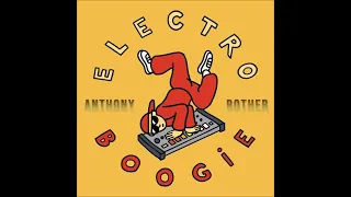 Electro Boogie | Anthony Rother Special