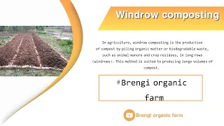 Windrow composting @BrengiOrganicFarm