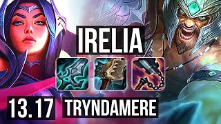 IRELIA vs TRYNDA (TOP) | 6 solo kills, 8/1/0, 300+ games, Dominating | KR Master | 13.17