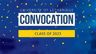 Ceremony 1 - Spring 2023 Convocation