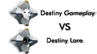 Destiny Gameplay VS Destiny Lore