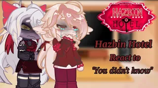 Hazbin Hotel react to "you didn't know "//Gacha Club //AU☆