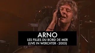 Arno - Les Filles Du Bord De Mer (Live at Werchter Festival 2003)