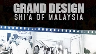 Grand Design - Shia in Malaysia