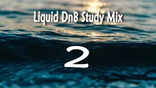 ~’Study Mix’~ | Liquid DnB | [Session 2] | “EscapeAway”