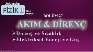 Fizik 2: Direnç ve Sıcaklık & Elektriksel Güç