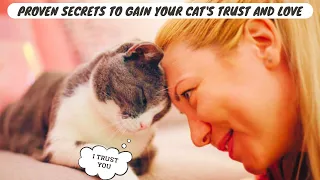 5 Proven Secrets to Gain Your Cat's TRUST and LOVE 🐱❤️