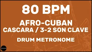 Afro-Cuban Cascara 3-2 Son Clave | Drum Metronome Loop | 80 BPM