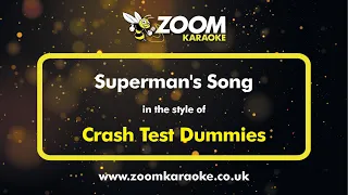 Crash Test Dummies - Superman's Song - Karaoke Version from Zoom Karaoke