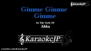 Gimme Gimme Gimme (A Man After Midnight) (Karaoke) - Abba