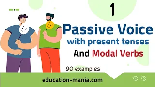 Passive voice 1 with present tenses and modal verbs | with 90 examples