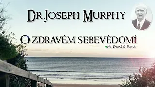 Celá kniha - Joseph Murphy - O zdravém sebevědomí ,  česky - audiokniha - seberozvojová -štěstí - cz