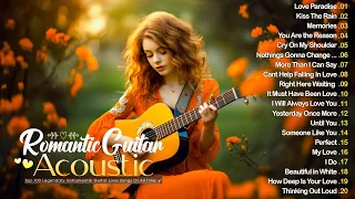 Soothing Sounds Of Romantic Guitar Music Touch Your Heart - Top 30 Heartfelt Guitar Songs