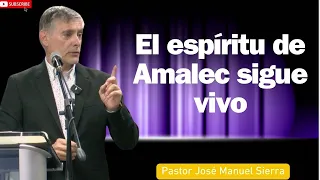 El espíritu de Amalec sigue vivo  Jose Manuel Sierra Compilacion 2024