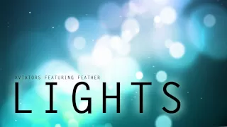 Aviators - Lights (Feat. Feather)