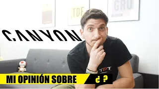 MI OPINIÓN SOBRE CANYON