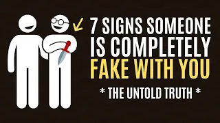 7 Signs People Are Completely Fake with You