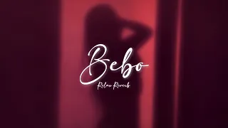 Bebo (slowed+reverb) | Relax Reverb