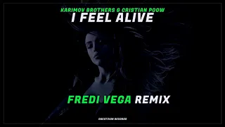 Karimov Brothers & Cristian Poow - I Feel Alive (Fredi Vega Vocal Remix)